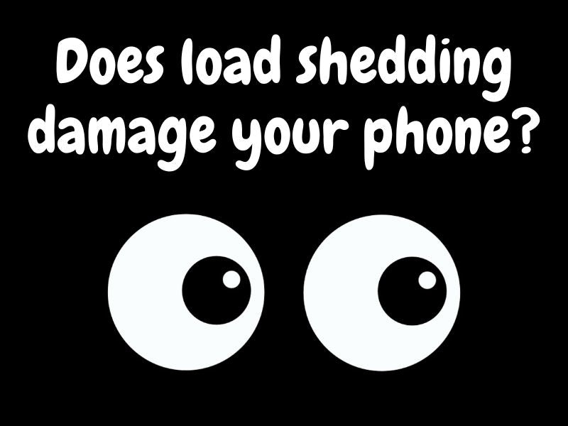 Does Load Shedding Damage Your Phone?