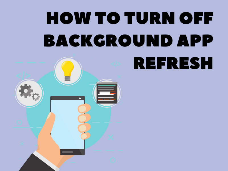 How to save your battery life? Turning off unnecessary background app refresh